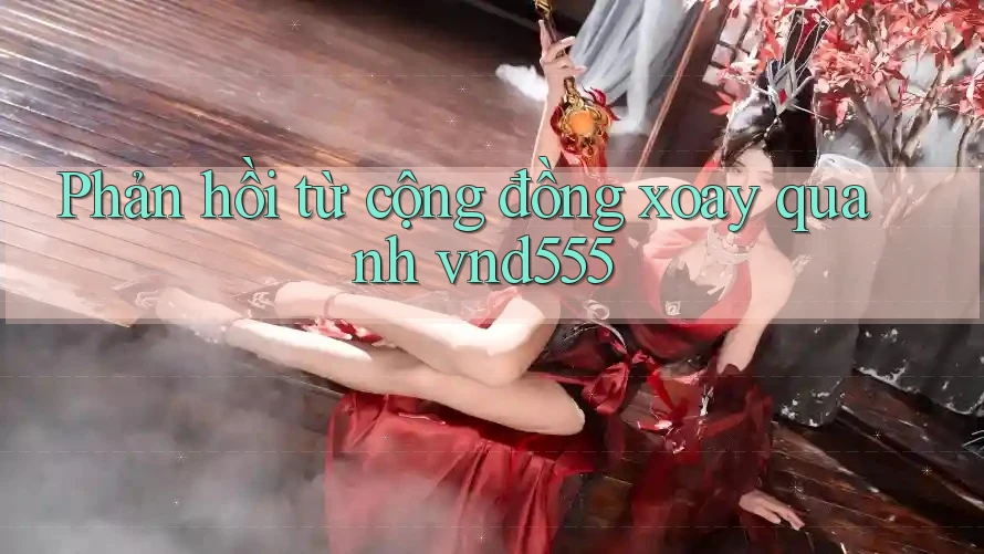 Phản hồi từ cộng đồng xoay quanh vnd555 Phản hồi từ cộng đồng xoay quanh vnd555