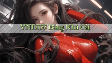 vnd555  bóng nhà cái