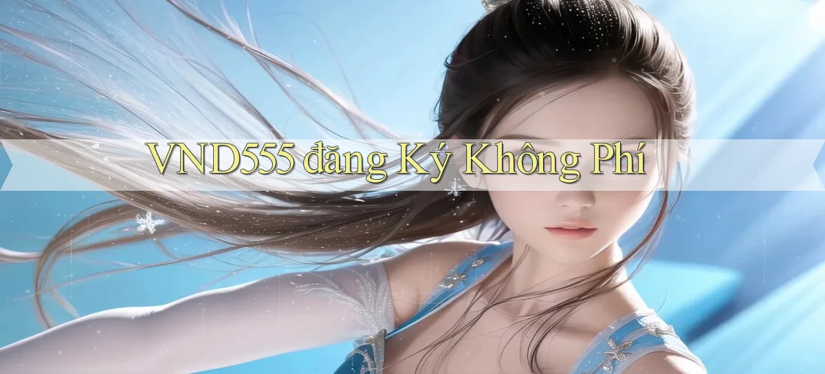 vnd555  đăng ký không phí
