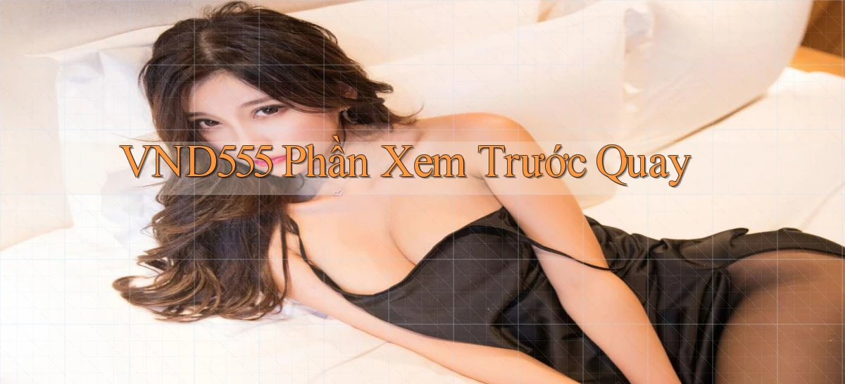 vnd555  phần xem trước quay
