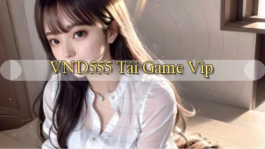 vnd555  tải game vip